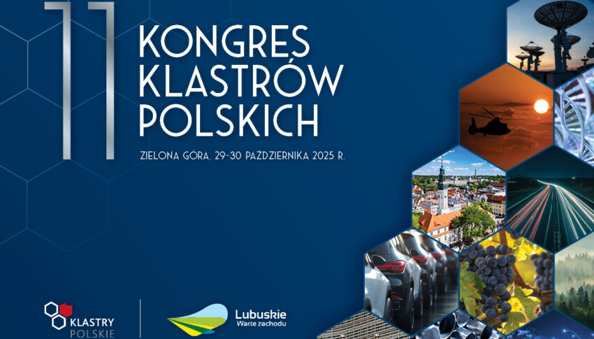 11 Kongres Klastrów Polskich w Zielonej Górze – przemysł i nauka dla bezpieczeństwa Polski