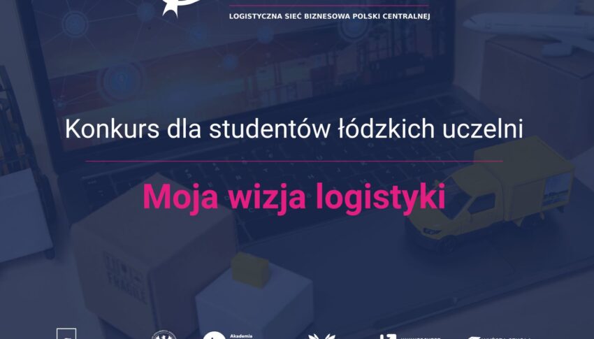 Czwarta edycja konkursu MOJA WIZJA LOGISTYKI!